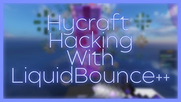 [CONFIG RELEASE] Flying on Hycraft w/ LiquidBounce++ | Great Visuals & Bypasses