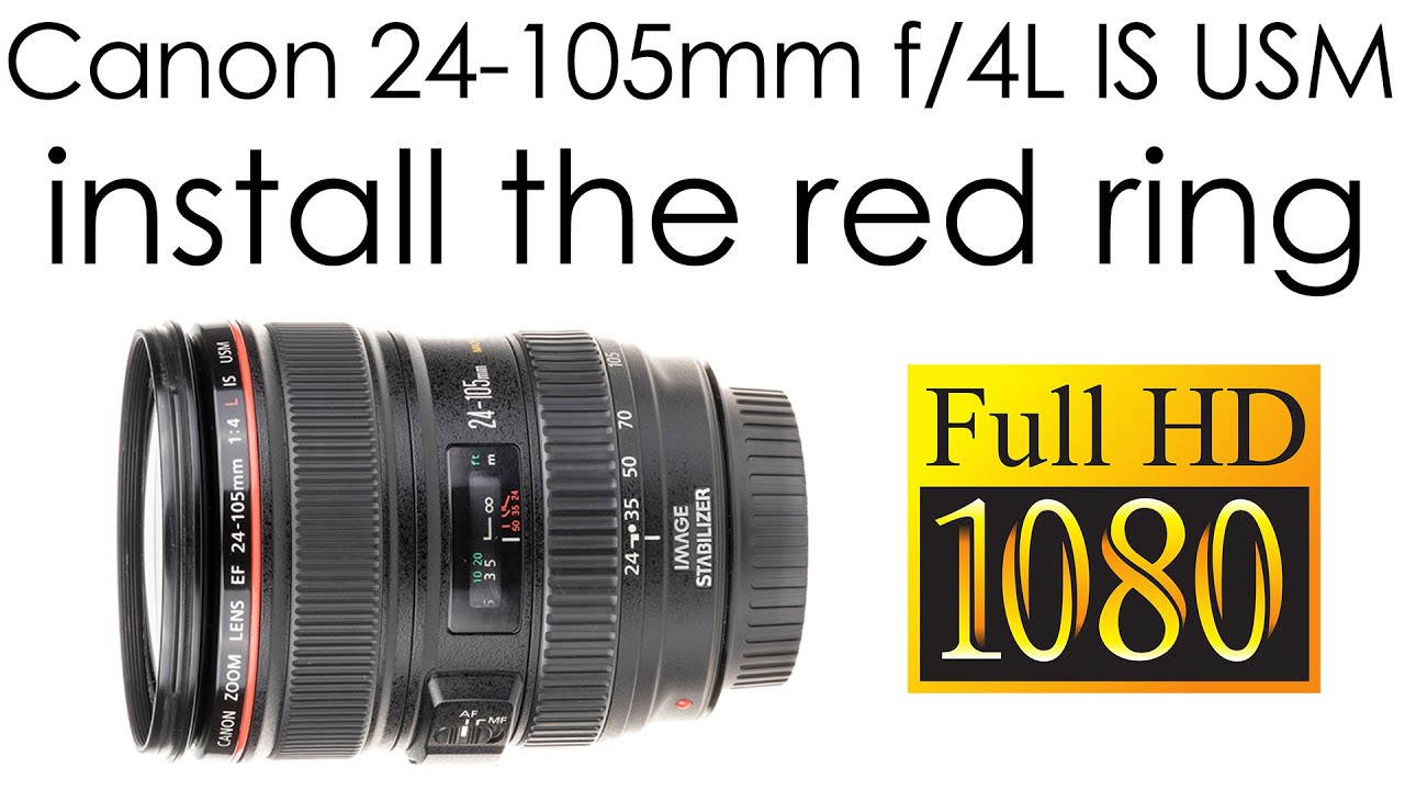 Canon EF 24-105mm f/4 L IS USM replace the red ring on the front