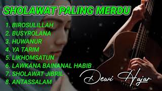 Album Sholawat Merdu Penenang Jiwa DEWI HAJAR || Lagu Sholawat Pengantar Tidur 2022