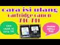 Cara isi ulang cartridge canon 740-741 || how to refill cartridge canon pg 740-741 tutorial