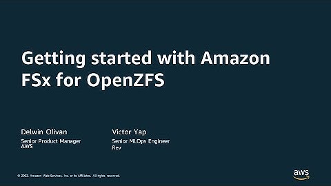 Getting Started with Amazon FSx for OpenZFS - AWS Online Tech Talks