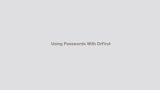 Using Passwords With DrFirst