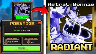 I Prestiged For RADIANT ASTRAL BONNIE APEX in Five Nights TD 2..