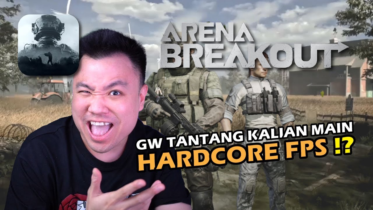 GAME MOBILE FPS HARDCORE 2023 !! - Arena Breakout [Indonesia]