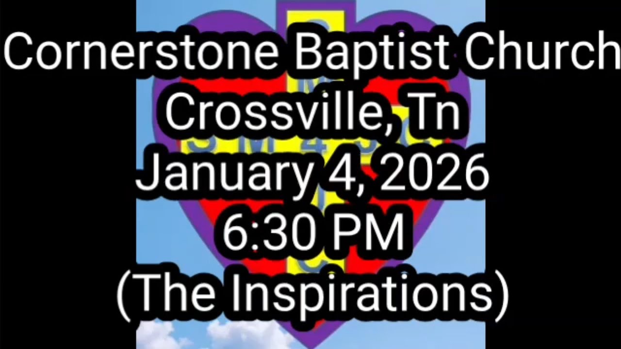 Cornerstone Baptist Church - Crossville, Tn (The Inspirations)