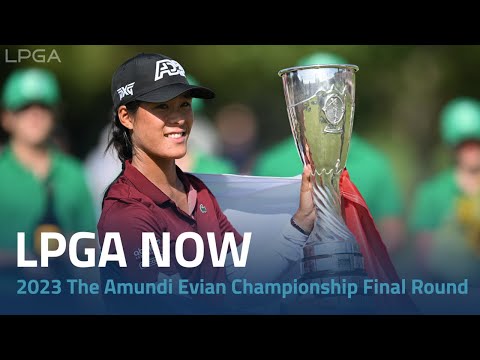 LPGA Now | 2023 The Amundi Evian Championship Final Round