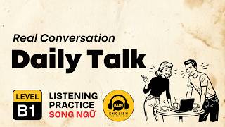 B1 English Listening Practice – Daily Conversations  | EP05 #luyennghetienganh