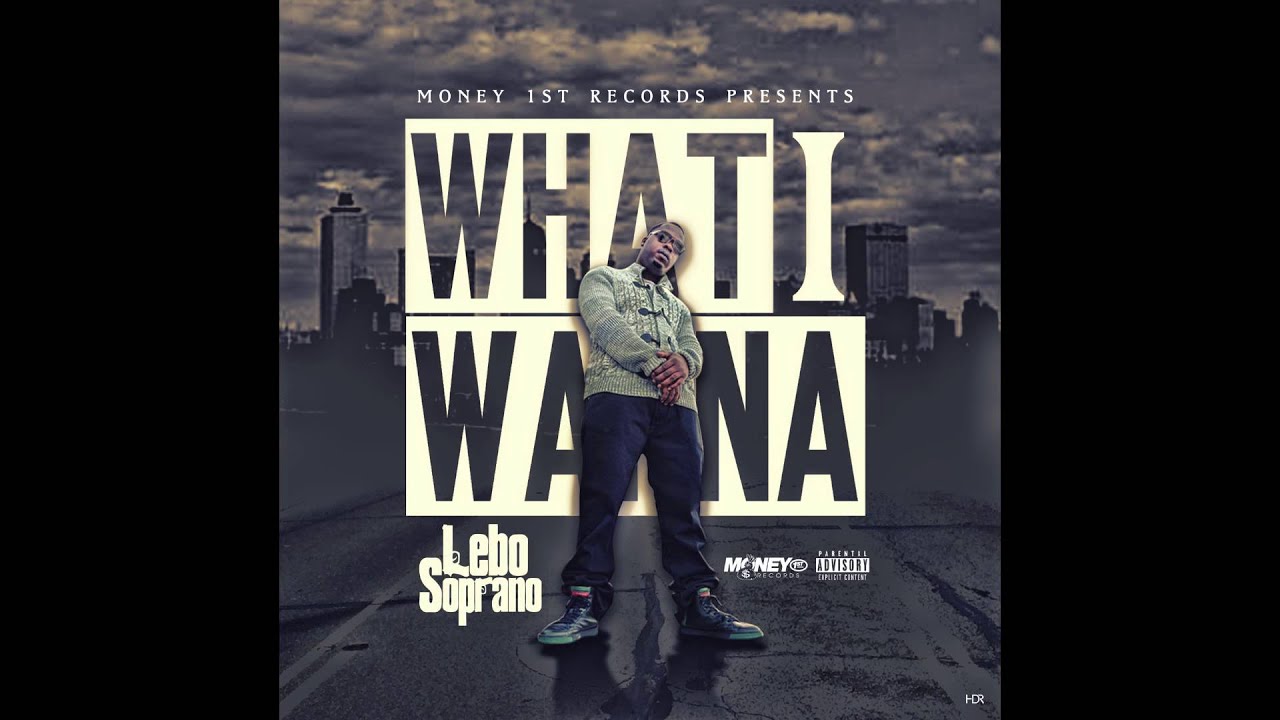 LEBO WHAT I WANNA YouTube