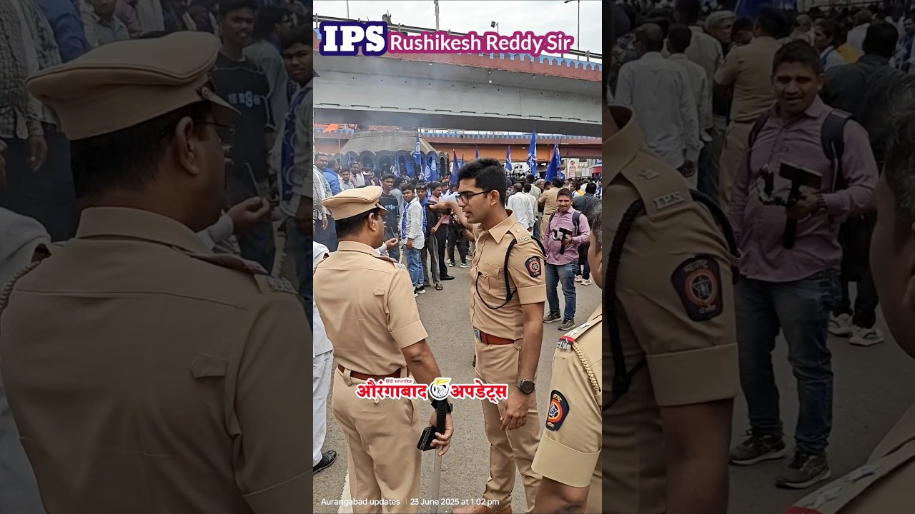 IPS Rushikesh Reddy Sir पुलिस उपायुक्त ऋषिकेश रेड्डी।👍 औरंगाबाद अपडेट्स आपका अपना चैनल