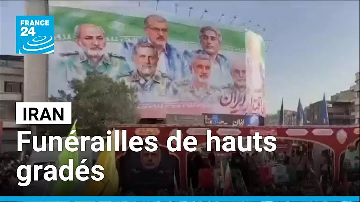Iran : funérailles de hauts gradés et de scientifiques tués par Israël • FRANCE 24