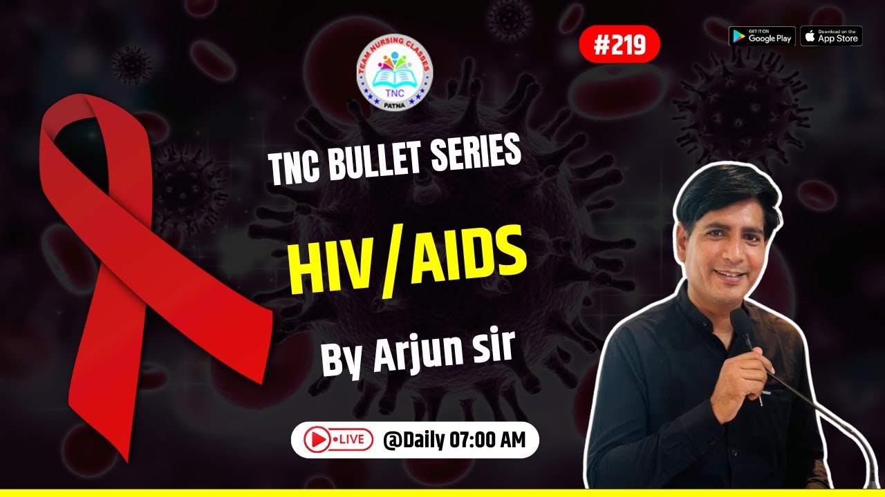 HIV AIDS || TNC Bullet Series # 219 || Most Important Topic|| Daily 7.00 AM || NURSING EXAM
