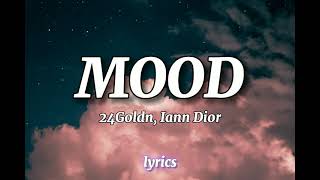 24Goldn - Mood ft. Iann Dior (Lyrics)