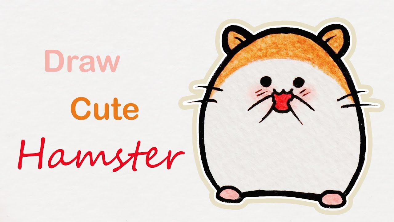 13 mẹo vẽ dễ thương cute drawing hamster cho người mới bắt đầu