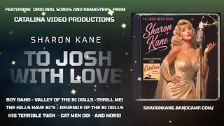 CATALINA VIDEO Original songs by SHARON KANE! The new album TO JOSH WITH LOVE on Spotify & Bandcamp!
