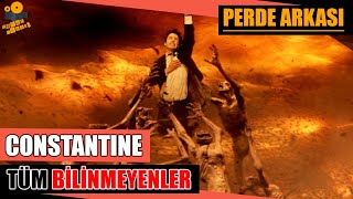 Constantine Kamera Arkası Tüm Bilinmeyenler