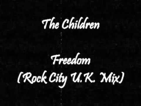 The Children — The Children - Freedom (Rock City U.K. Mix)