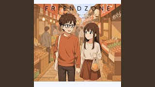 Friendzone - Andrew.B