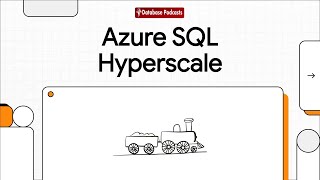 Episode 10 โ ๐ Azure SQL Database Hyperscale & Deployment Options | @DatabasePodcasts