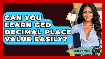 Can You Learn GED Decimal Place Value Easily? - Your GED Coach