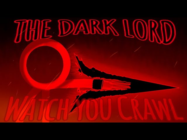 The Dark Lord Tribute - Watch you crawl [AMV]