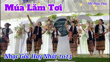 Múa Lăm Tơi Nhạc Gốc Hay Nhất 2023 | Sắc Màu Thái #TLH #youtube #subscribe