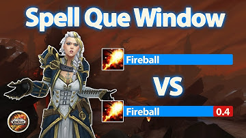 The Spell Que Window and Its Importance (Lag Tolerance)