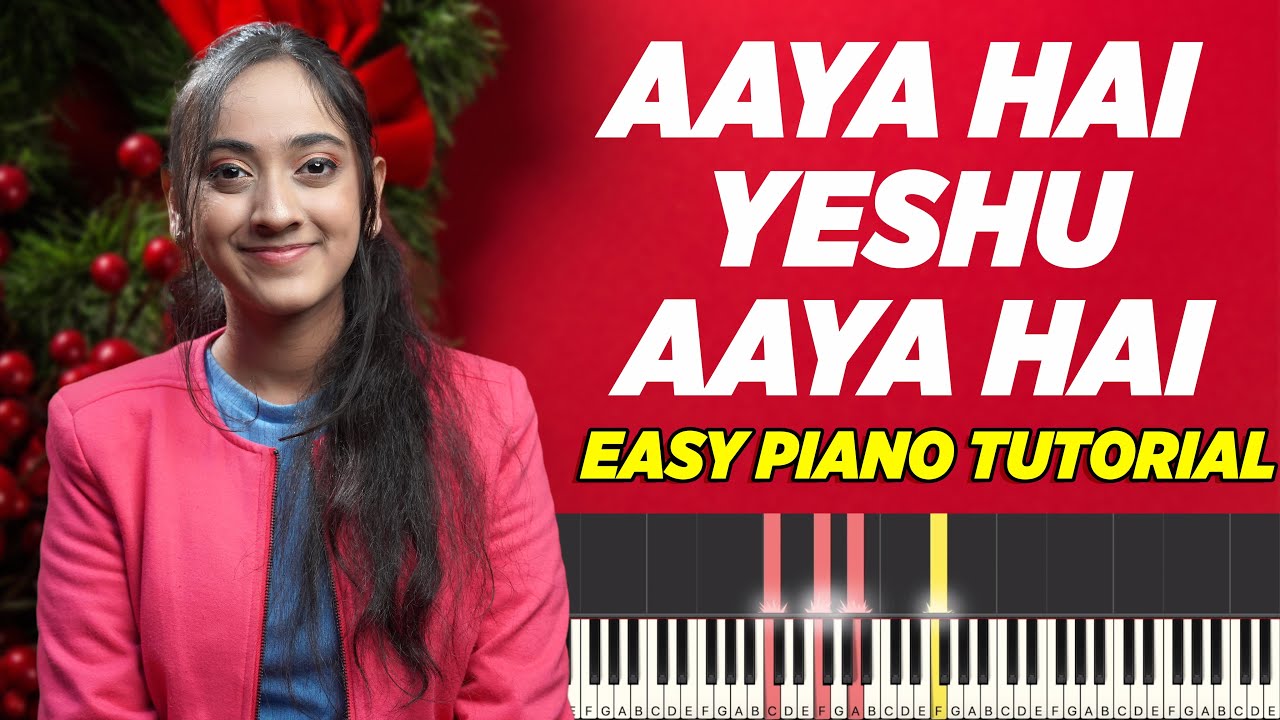 Aaya Hai Yeshu Aaya Hai - Chords & Notes Chart