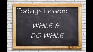 Programming 106 - WHILE and DO-WHILE