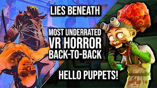 Lies Beneath & Hello Puppets | Most Underrated VR Horror Back-to-Back Full Playthrough No Commentary