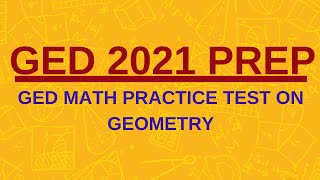 GED 2021 Prep | 5 GED Math Practice Test on Geometry