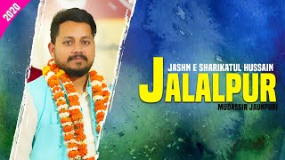Mudassir Jaunpuri l Jashn E Shareekatul Hussain 2020 |  #Jalalpur Ambedkar Nagar