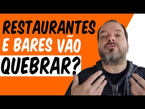 BARES E RESTAURANTES VÃO QUEBRAR?