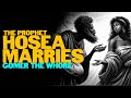 Hosea the prophet marries gomer the whore