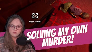 Solving My Own Murder In Shadows Of Doubt!