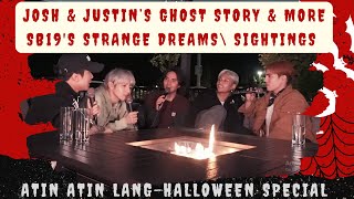 SB19 | ATIN ATIN LANG Halloween Special - Josh \& Justin's Ghost Story | SB19's strange dreams