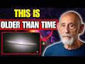 This Galaxy Is Older Than the Universe — How Is That Possible? | Leonard Susskind