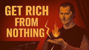 How To ACTUALLY Get Rich From Nothing - Machiavelli