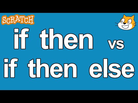 Scratch 3 Tutorial: If Then vs If Then Else