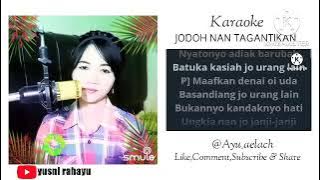 Jodoh Nan Tagantikan (Andra Respati ft Ovhi Firsty) Karaoke Smule by Ayu_aelach