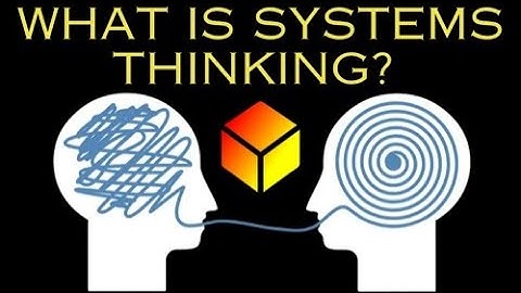 Systems Thinking: The Secret to Solving Any Problem