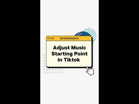 ADJUST MUSIC STARTING POINT In TikTok 