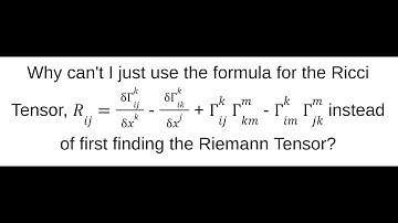 Finding the Ricci Tensor without the Riemann Tensor