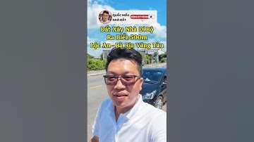 Đất Xây Nhà Cách Biển 500m | Lộc An - Hồ Tràm  P1 #quochieunhadat #nhadatbariavungtau