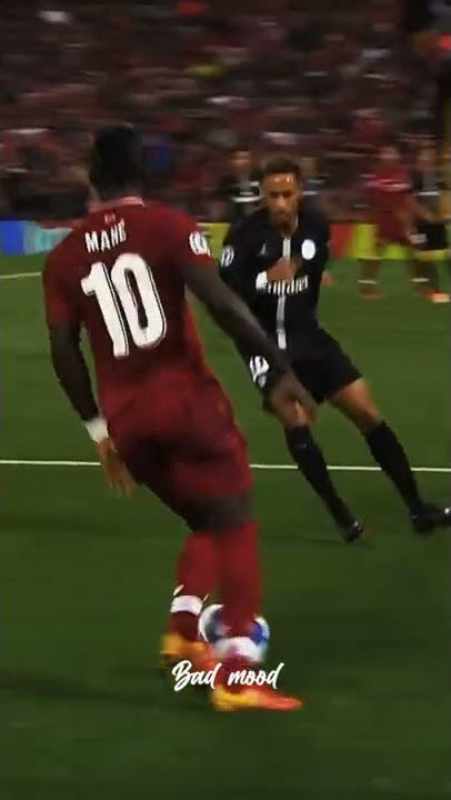 Sadio mane vs neymar || Shorts || Badmood 😑