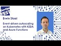 Event-driven autoscaling on Kubernetes with KEDA and Azure Functions. Erwin Staal. DevOps Fest 2020