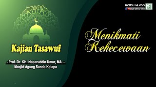 Menikmati Kekecewaan - Prof. Dr. KH. Nasaruddin Umar, MA.