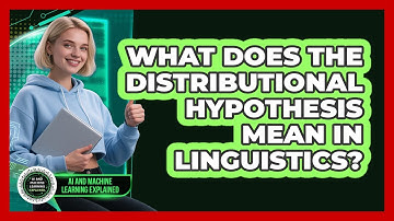 What Does The Distributional Hypothesis Mean In Linguistics?