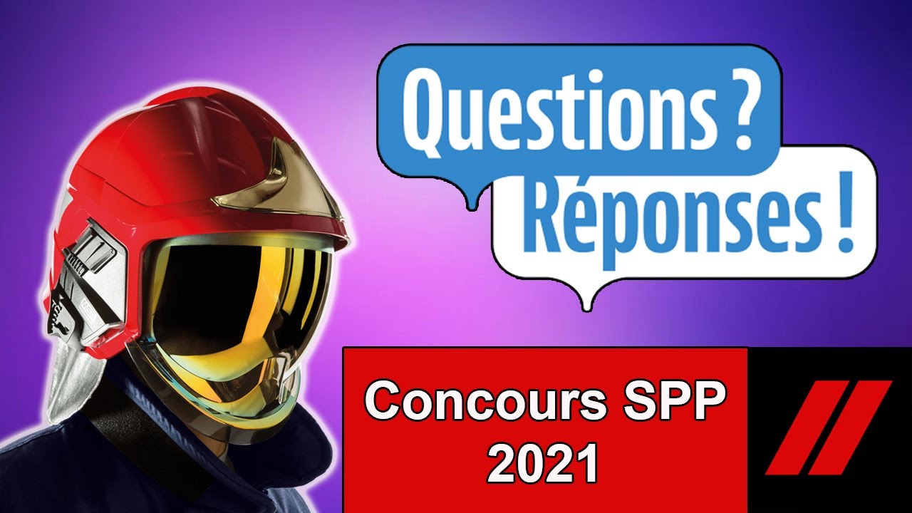 Je réponds à vos questions sur le concours SPP 2021