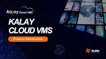 Kalay Cloud VMS｜Scalable Video Platform with Edge-Cloud AI for SIs, Chain Stores & Telecoms