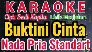 BUKTINI CINTA Karaoke Nada Cowo /Pria/Male||Karaoke BUKTINI CINTA||Cipt. Serli Napitu||Nagabe Trio Wealth